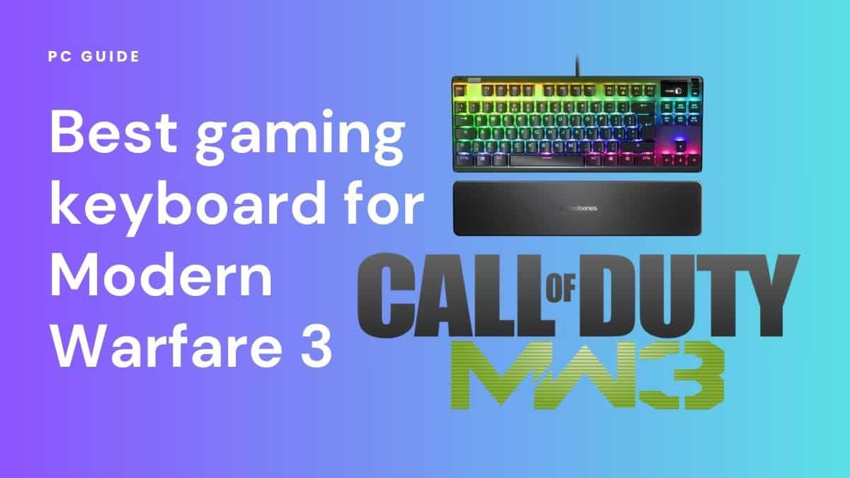 Best gaming keyboard for Modern Warfare 3.